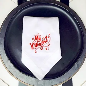 My Valentine Cloth Napkins, Set of 4 Embroidered Cloth Napkins